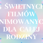 5 świetnych filmów animowanych dla całej rodziny