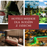 HOTELE MIEJSKIE DLA DZIECI