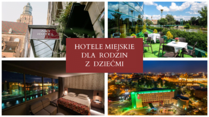 HOTELE MIEJSKIE DLA DZIECI