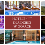hotele 4 gwiazdkowe dla dzieci w gorach
