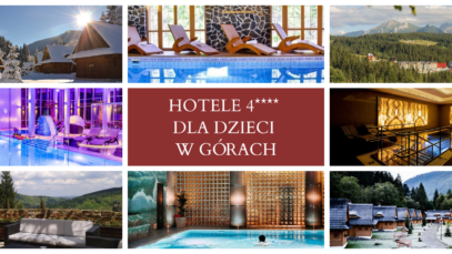 hotele 4 gwiazdkowe dla dzieci w gorach