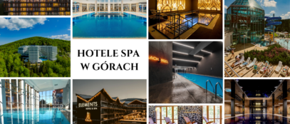 10 NAJLEPSZYCH HOTELI SPA W GÓRACH