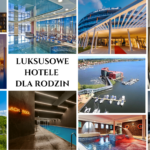 luksusowe hotele dla rodzin z dziećmi