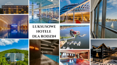 luksusowe hotele dla rodzin z dziećmi